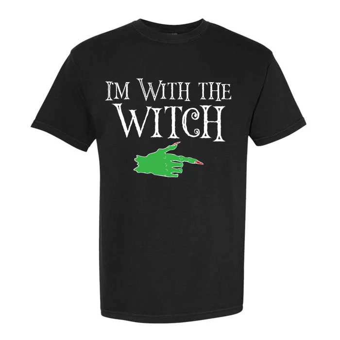 I Am With The Witch Garment-Dyed Heavyweight T-Shirt