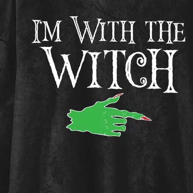 I Am With The Witch Hooded Wearable Blanket