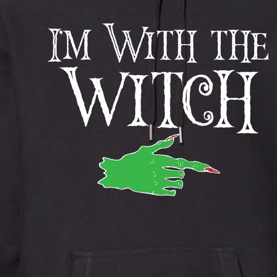 I Am With The Witch Premium Hoodie