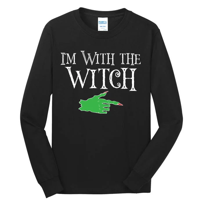 I Am With The Witch Tall Long Sleeve T-Shirt