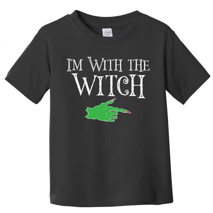 I Am With The Witch Toddler T-Shirt