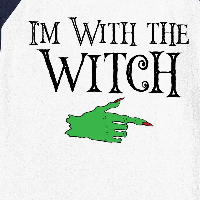 I Am With The Witch Baseball Sleeve Shirt