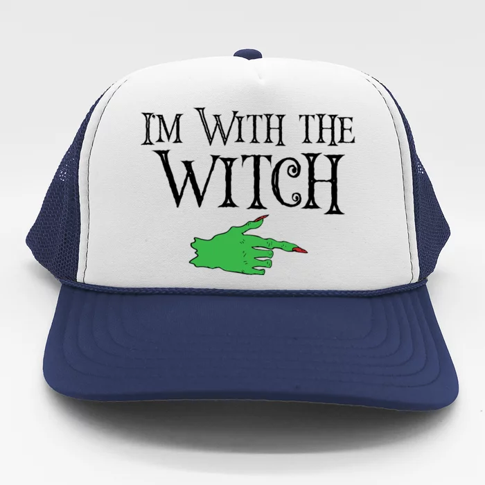 I Am With The Witch Trucker Hat