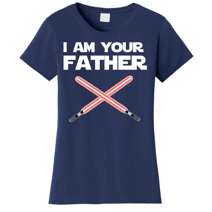 I Am Your Father Dad Lightsaber Women's T-Shirt