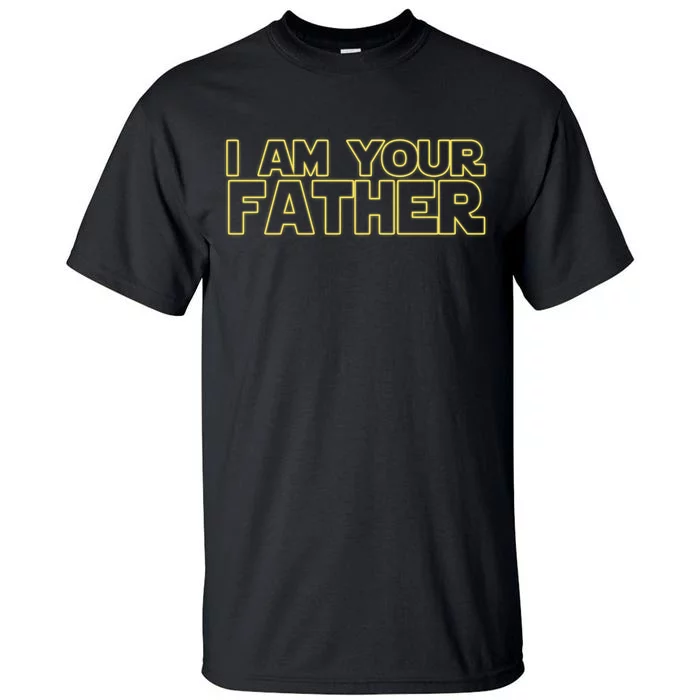 I Am Your Father Funny Dad Parody Tall T-Shirt