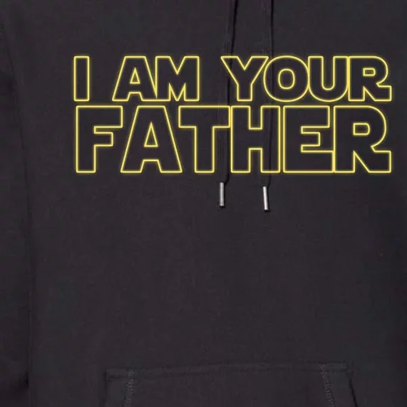 I Am Your Father Funny Dad Parody Premium Hoodie