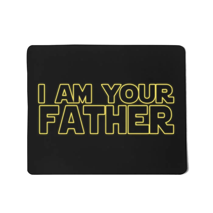 I Am Your Father Funny Dad Parody Mousepad