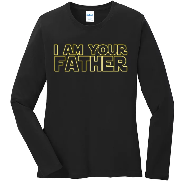 I Am Your Father Funny Dad Parody Ladies Long Sleeve Shirt