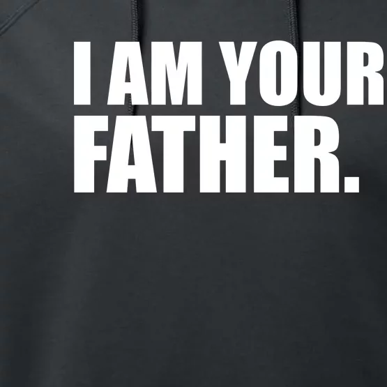 I Am Your Father Quote Performance Fleece Hoodie