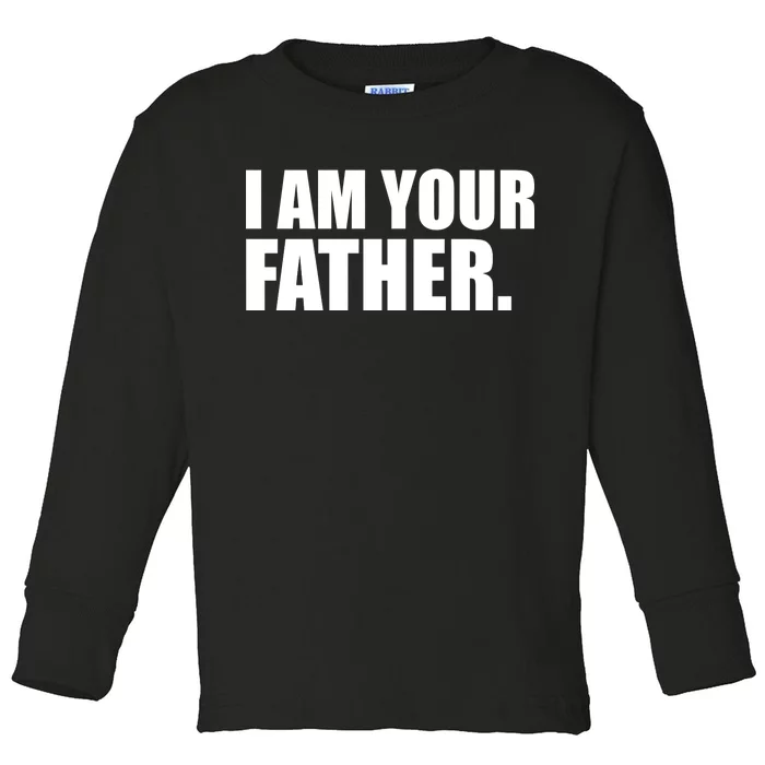 I Am Your Father Quote Toddler Long Sleeve Shirt