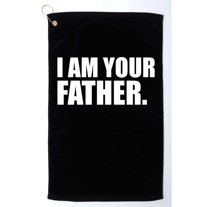 I Am Your Father Quote Platinum Collection Golf Towel