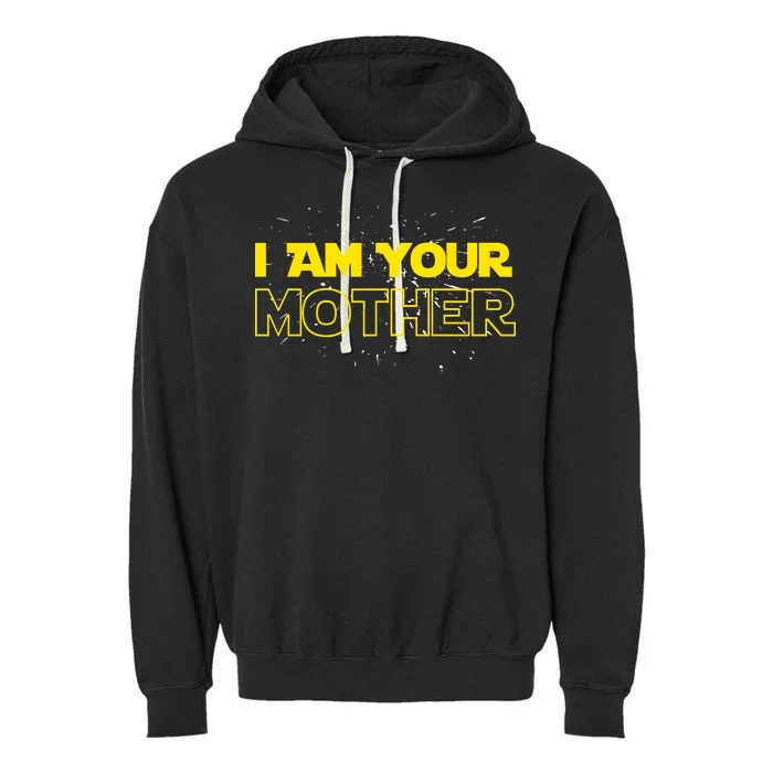 I Am Your Mother Funny Mother's Day Garment-Dyed Fleece Hoodie