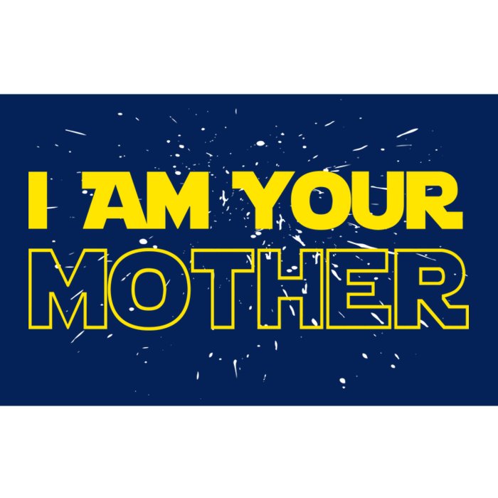 I Am Your Mother Funny Mother's Day Bumper Sticker