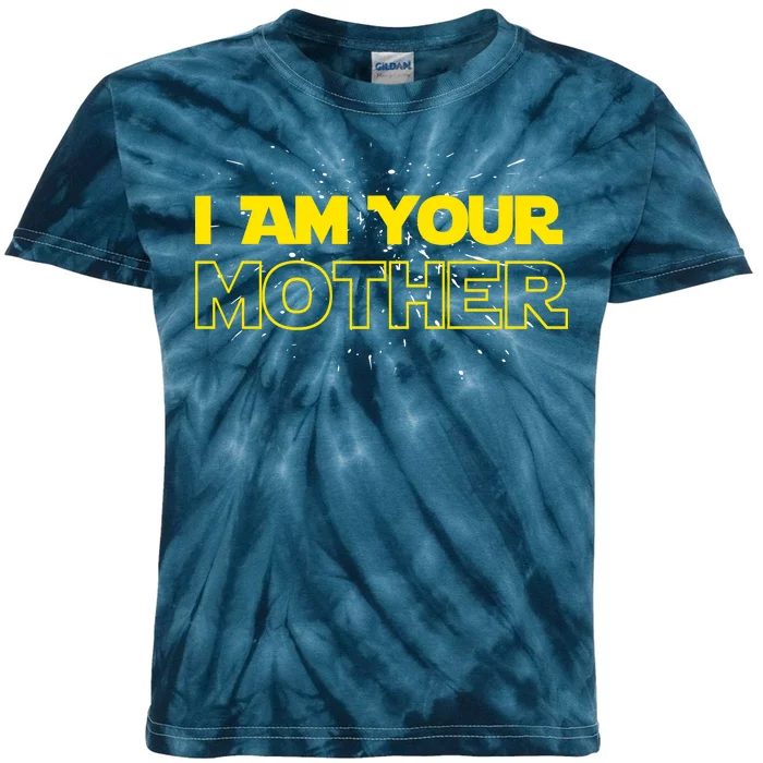 I Am Your Mother Funny Mother's Day Kids Tie-Dye T-Shirt