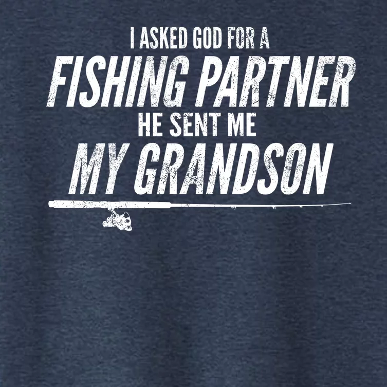 I Ask God For A Fishing Partner He Sent Me My Grandson Women's Crop Top Tee