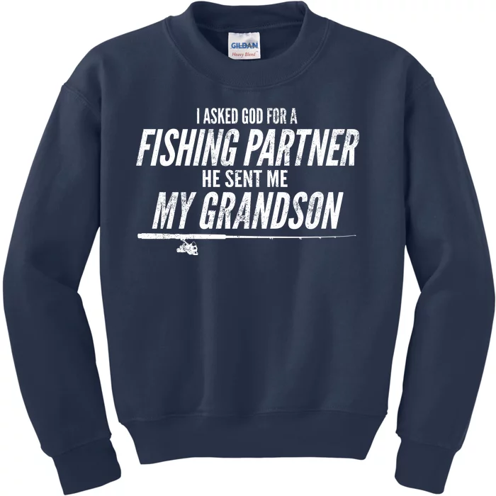 I Ask God For A Fishing Partner He Sent Me My Grandson Kids Sweatshirt