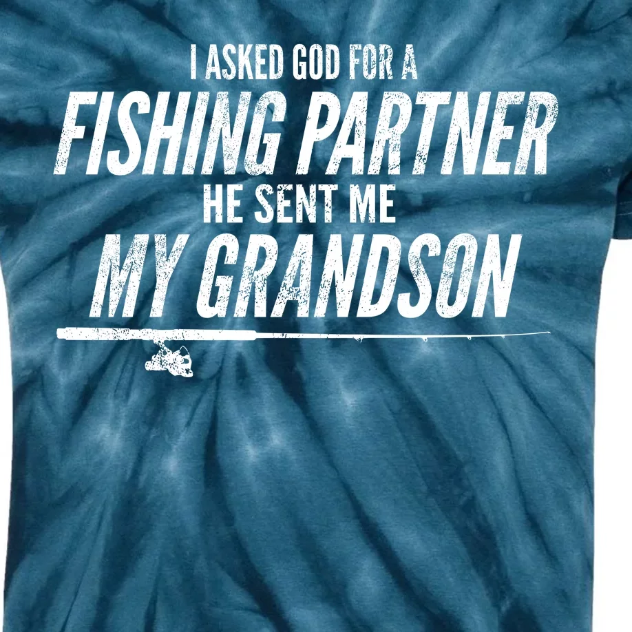 I Ask God For A Fishing Partner He Sent Me My Grandson Kids Tie-Dye T-Shirt