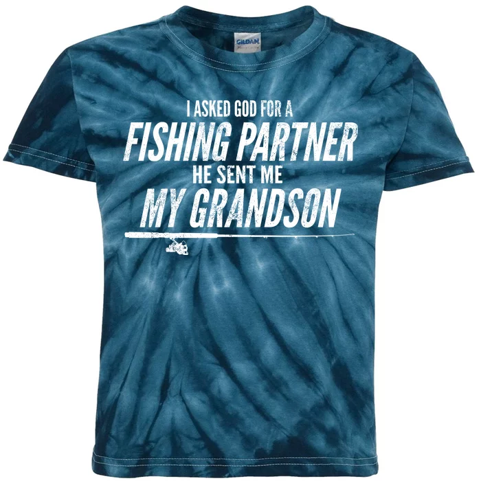 I Ask God For A Fishing Partner He Sent Me My Grandson Kids Tie-Dye T-Shirt