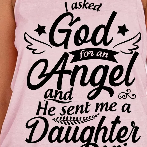 I Asked God For An Angel And He Sent Me A Daughter Women's Knotted Racerback Tank