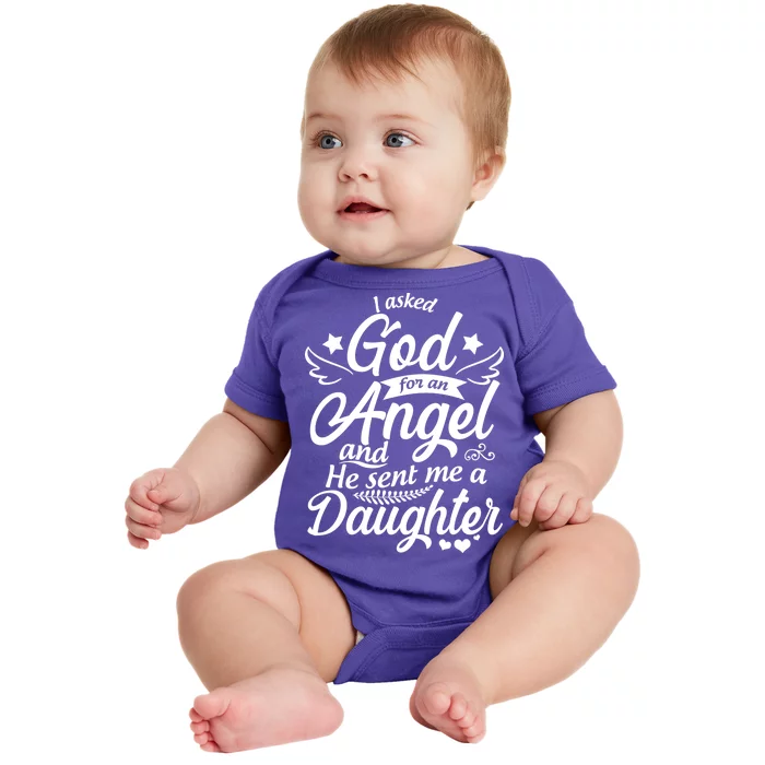 I Asked God For An Angel And He Sent Me A Daughter Baby Bodysuit