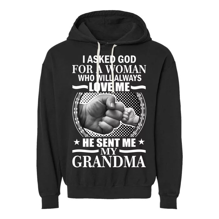 I Asked God For Grandma Garment-Dyed Fleece Hoodie