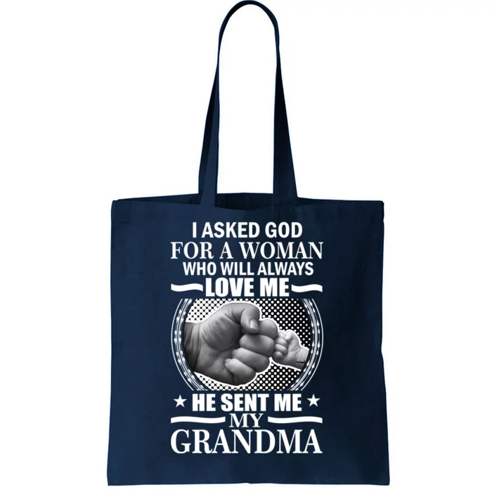 I Asked God For Grandma Tote Bag