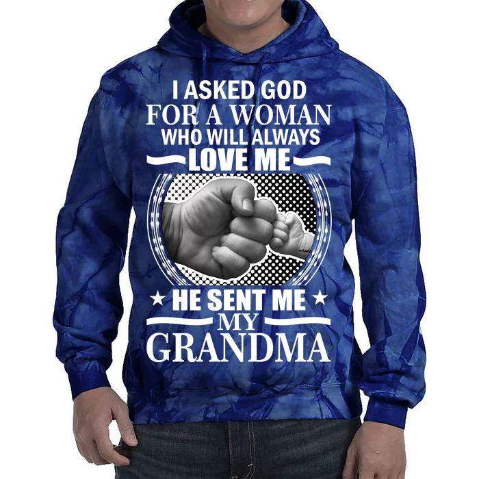 I Asked God For Grandma Tie Dye Hoodie