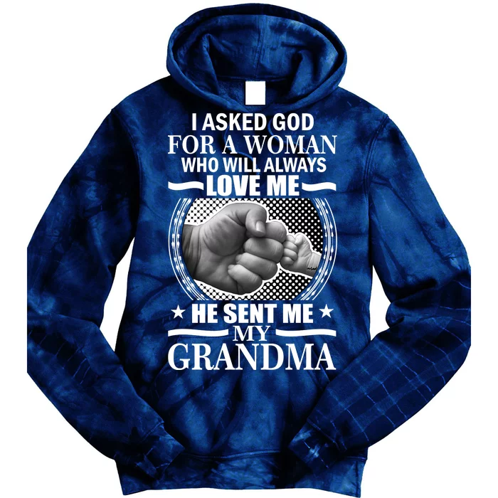 I Asked God For Grandma Tie Dye Hoodie