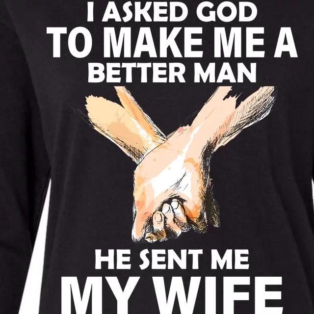 I Asked God To Make Me A Better Man Womens Cotton Relaxed Long Sleeve T-Shirt