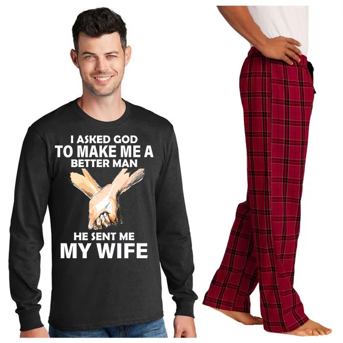 I Asked God To Make Me A Better Man Long Sleeve Pajama Set