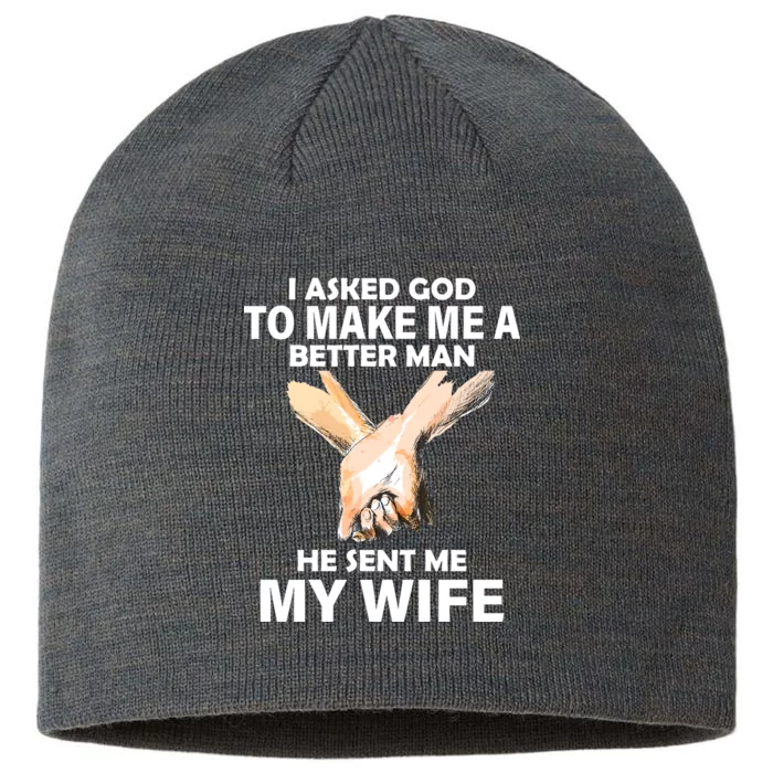 I Asked God To Make Me A Better Man 8 1/2in Sustainable Knit Beanie