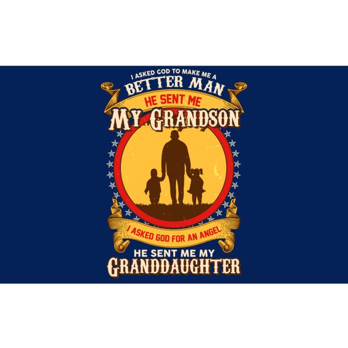 I Asked God to Make Me A Better Man Grandson Granddaughter Bumper Sticker