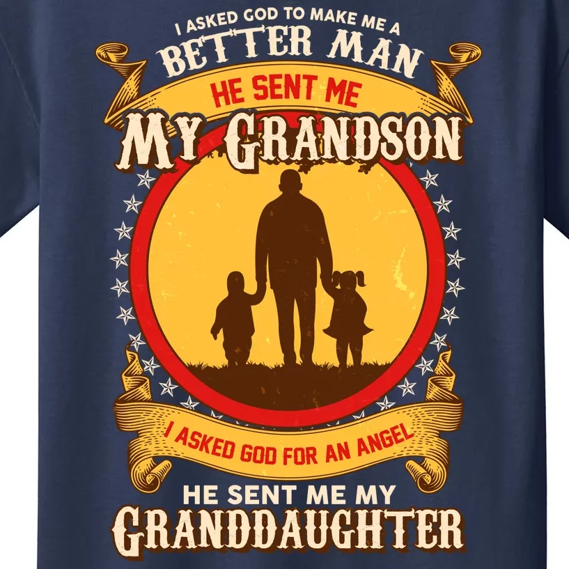 I Asked God to Make Me A Better Man Grandson Granddaughter Kids T-Shirt