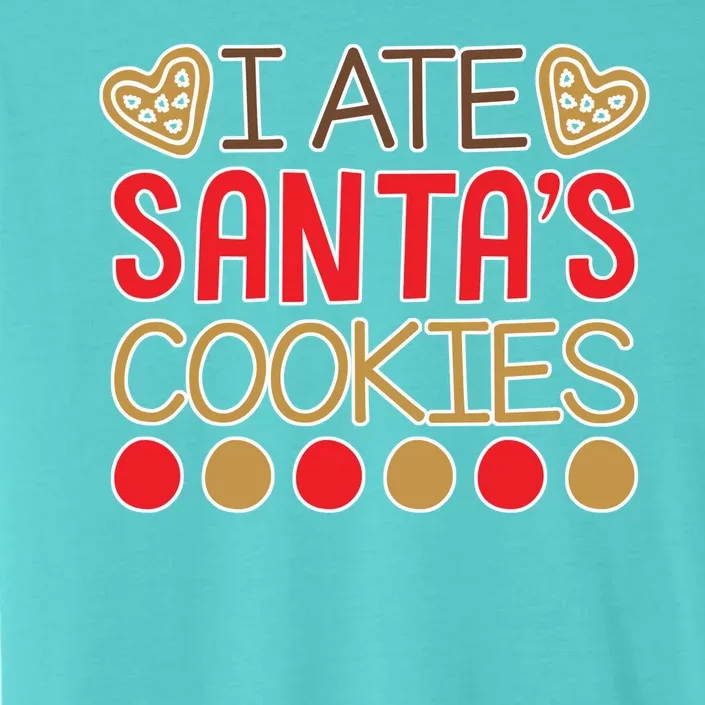 I Ate Santa's Cookie ChromaSoft Performance T-Shirt