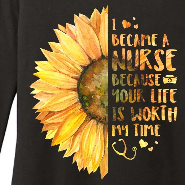 I Became A Nurse Because Your life Is Worth My Time Womens CVC Long Sleeve Shirt