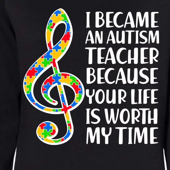 I Became An Autism Teacher For You Womens California Wash Sweatshirt