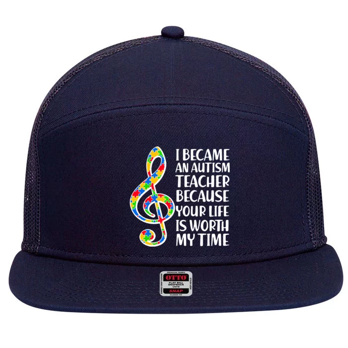 I Became An Autism Teacher For You 7 Panel Mesh Trucker Snapback Hat