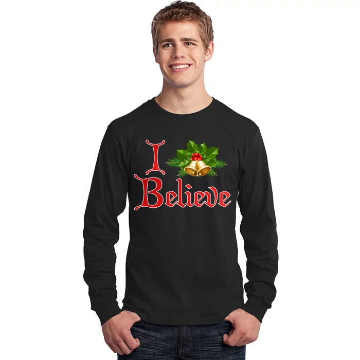 I Believe Christmas Bells Long Sleeve Shirt