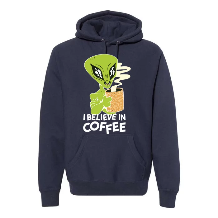 I Believe In Coffee Alien Premium Hoodie