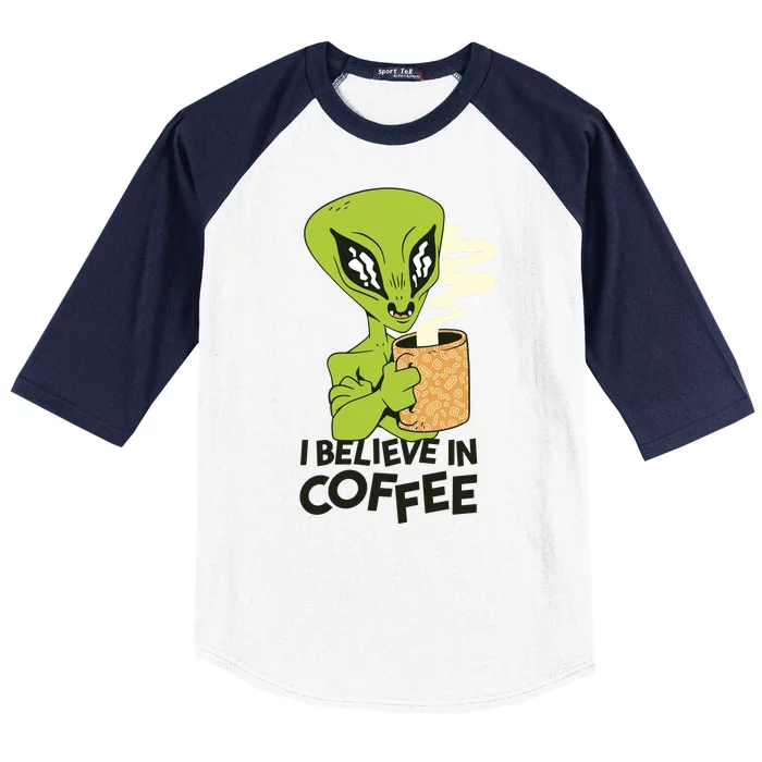 I Believe In Coffee Alien Baseball Sleeve Shirt