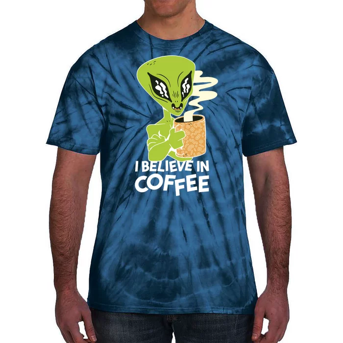 I Believe In Coffee Alien Tie-Dye T-Shirt