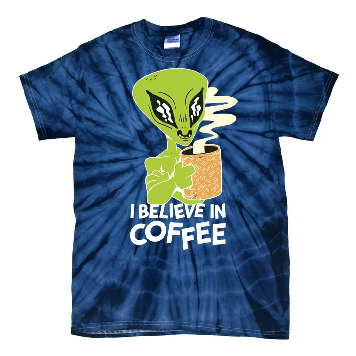 I Believe In Coffee Alien Tie-Dye T-Shirt