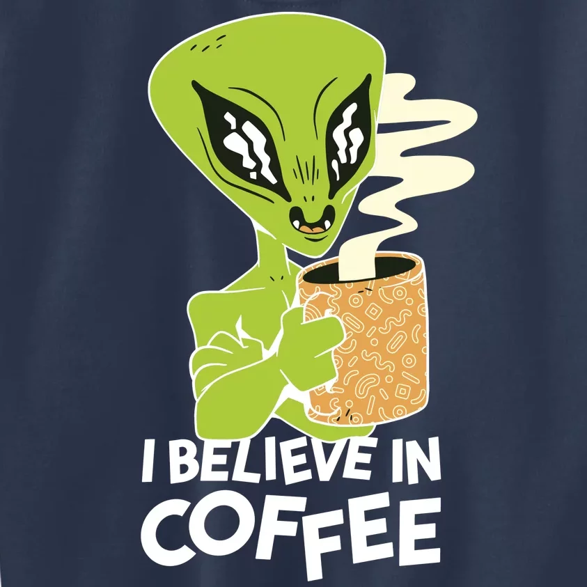 I Believe In Coffee Alien Kids Sweatshirt