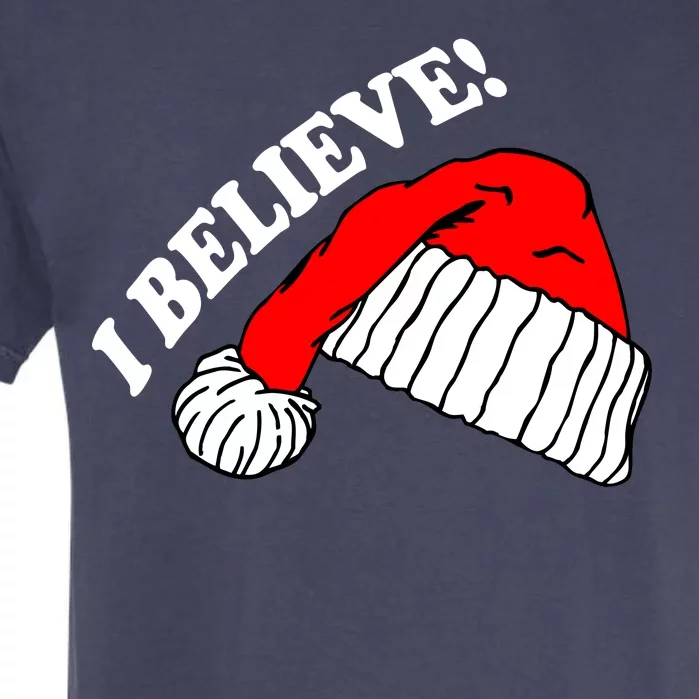 I Believe In Santa Claus Christmas Garment-Dyed Heavyweight T-Shirt