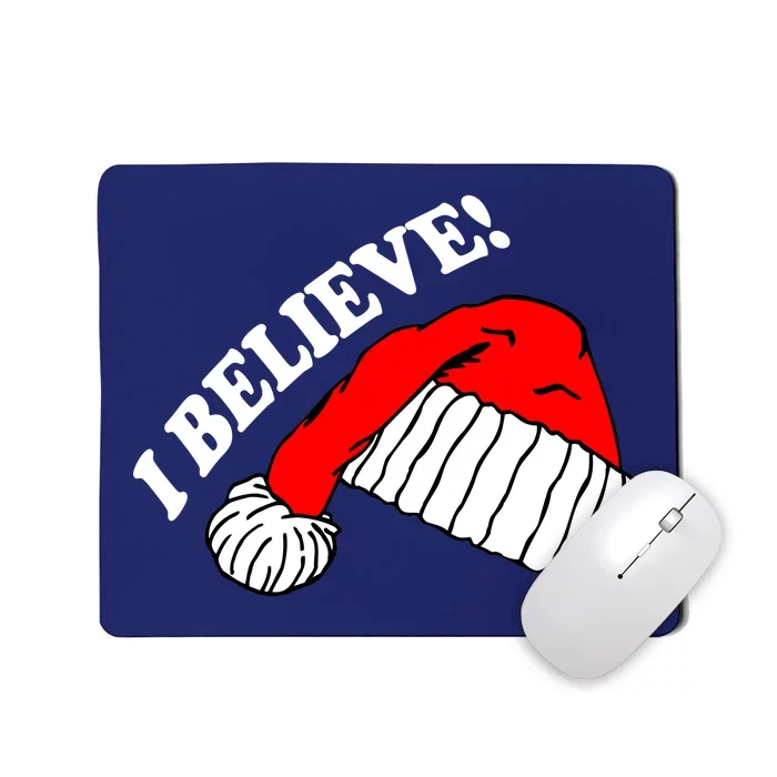 I Believe In Santa Claus Christmas Mousepad