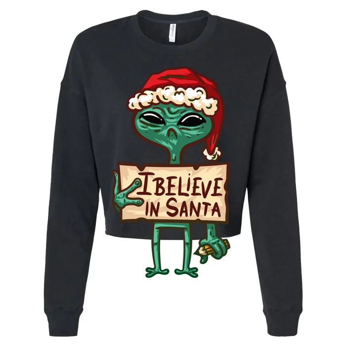 I Believe In Santa Funny Alien Christmas Cropped Pullover Crew