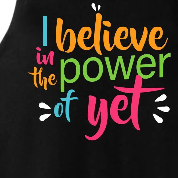 I Believe in the Power of Yet Growth Mindset Ladies Tri-Blend Wicking Tank