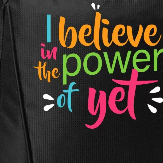 I Believe in the Power of Yet Growth Mindset City Backpack