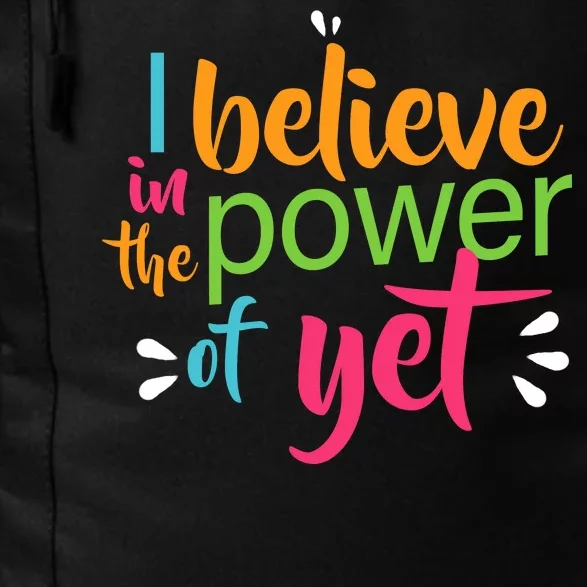 I Believe in the Power of Yet Growth Mindset Daily Commute Backpack