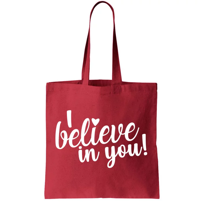 I Believe In You Teacher Tote Bag